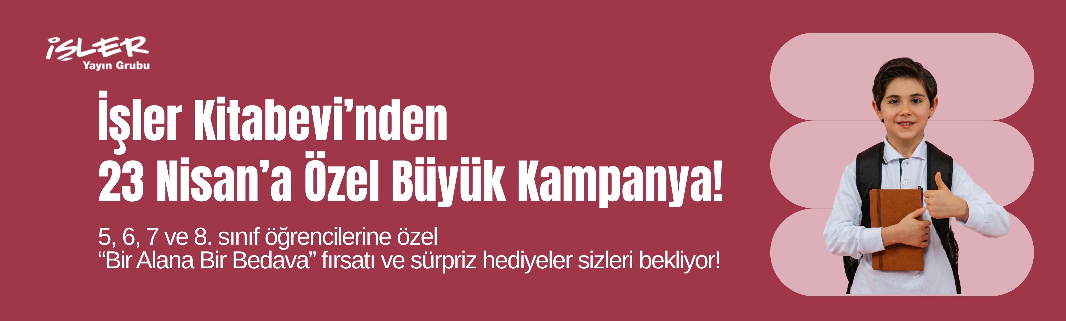 İşler Kitabevi’nden 23 Nisan’a Özel Büyük Kampanya!